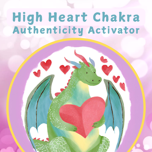 High Heart Chakra - Authenticity Activator